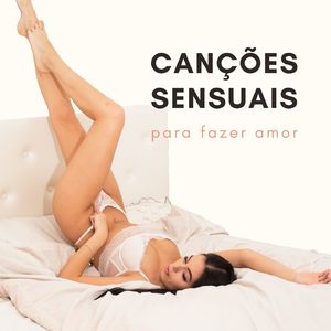 Músicas para Ouvir Quando Esta Fazendo Amor