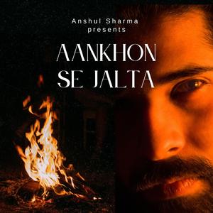 Aankhon se jalta
