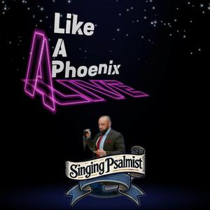 Like a phoenix alive