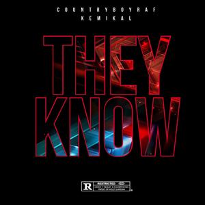 They Know (feat. Kemikal & RKiD)