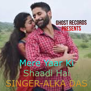Mere Yaar Ki Shaadi Hai