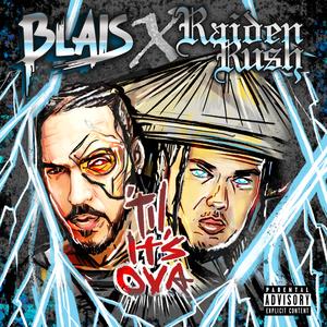 Til It's Ova (feat. Raidenrush)