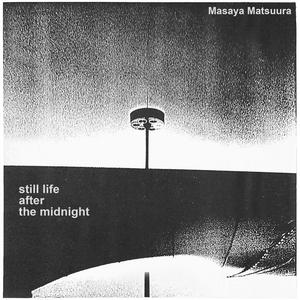 Gakai (still life after the midnight )