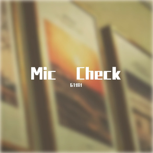 Mic check