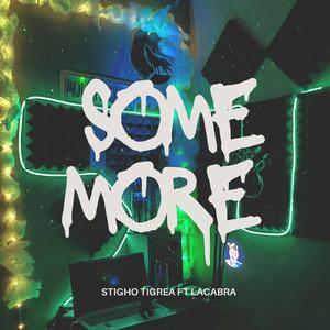 Some more (feat. LaCabra)