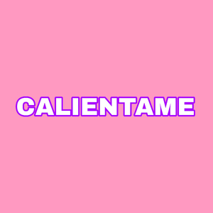 CALIENTAME