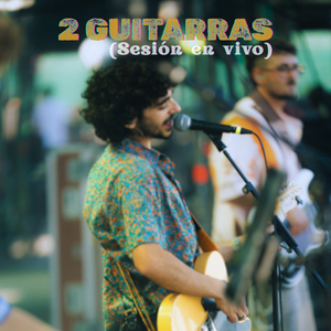 2 Guitarras (Sesión en Vivo)
