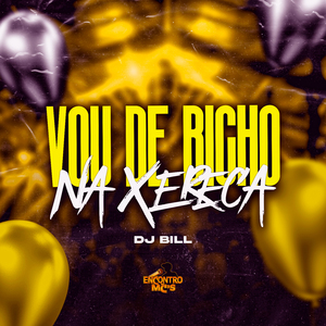 VOU DE BICHO NA XERECA