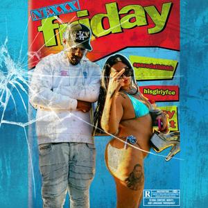 NEXXX FRIDAY (feat. hisgirlyfce)