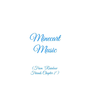 Minecart Music (From "Rainbow Friends Chapter 2")