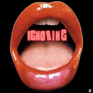 IGNORING