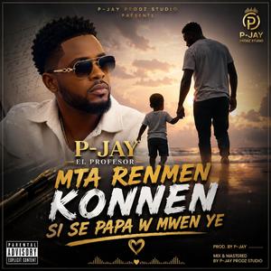 MTA RENMEN KONNEN SI SE PAPA W MWEN YE