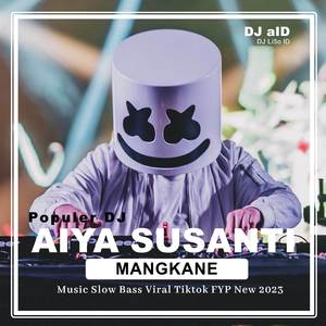 DJ Aiya Susanti Mangkene - Music Bass