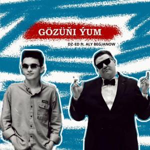 GÖZÜŇI ÝUM (feat. Aly Begjanow)