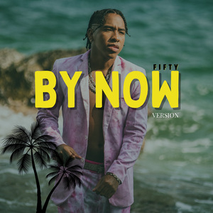 By Now (Fifty Version)