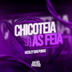Chicoteia as Feia