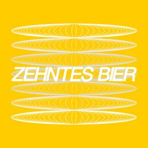 ZEHNTES BIER (feat. scullly & Rey)