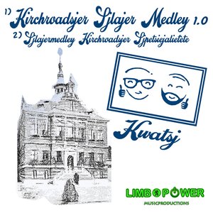 Kirchroadsjer Sjlajermedley (1.0)