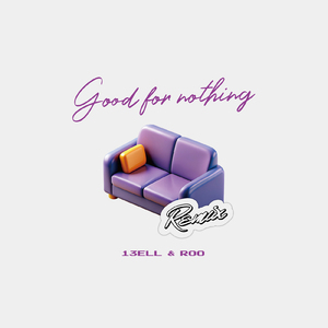 Good for nothing (Remix)