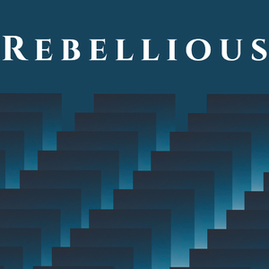 Rebellious
