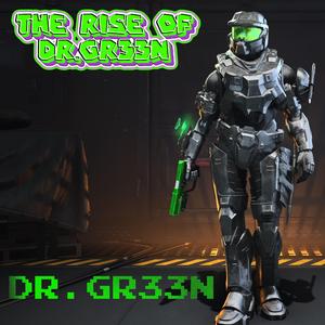 Rise Of DR.GR33N