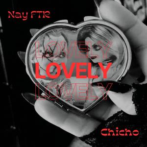 Lovely (feat. Chicho)