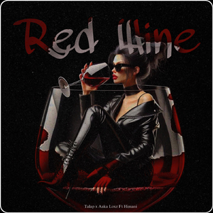 Red Wine (feat. Talap & Himani)
