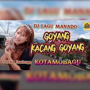 Goyang Kacang Goyang Kotamobagu