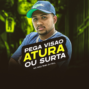 Pega a visão atura ou surta