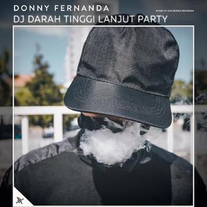 DJ Darah Tinggi Lanjut Party