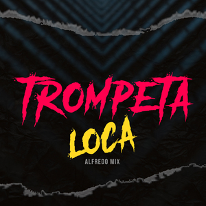 Trompeta Loca