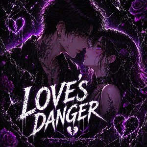 LOVE'S DANGER