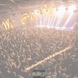 We Go Up (prod .李教授）