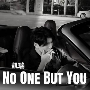 No One But You
