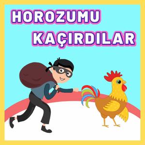 Horozumu Kaçırdılar