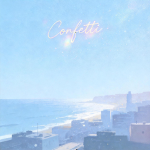 Confetti (五彩纸屑)