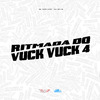 MC Vuck Vuck - Ritmada do Vuck Vuck 4