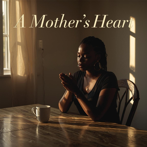 A Mother's Heart