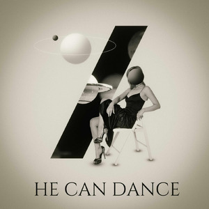 HE CAN DANCE