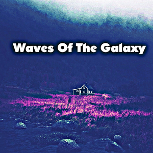 Waves Of The Galaxy