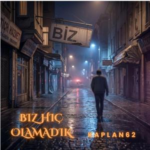 Biz Hiç Olamadık