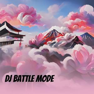 Dj Battle Mode (Remix)