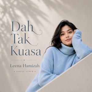 Dah Tak Kuasa