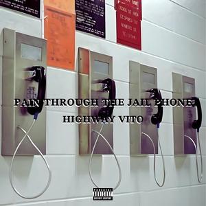 Pain Through The Jail Phone