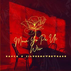 MOUN YO PA VLE WÈW (feat. Silveronthetrack)