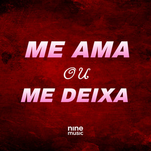Me Ama ou Me Deixa