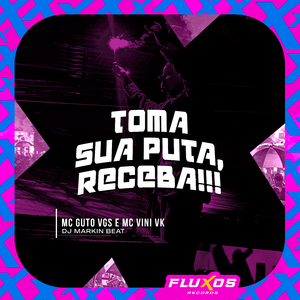 Toma Sua Puta Receba!!!