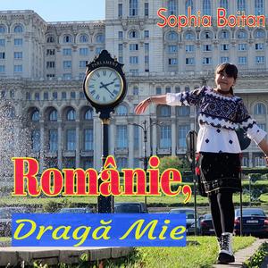 Romanie, Draga Mie! (feat. Sophia Boitan)