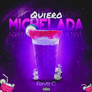 Quiero Michelada (feat. Dj Full Mx)