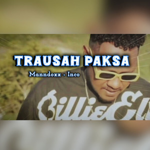 Trausah Paksa